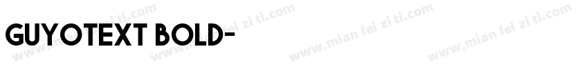 guyotext bold字体转换